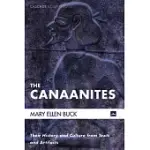 THE CANAANITES: THEIR HISTORY AND CULTURE FROM TEXTS AND ARTIFACTS