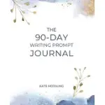 THE 90-DAY WRITING PROMPT JOURNAL