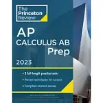 PRINCETON REVIEW AP CALCULUS AB PREP, 2023: PRACTICE TESTS + COMPLETE CONTENT REVIEW + STRATEGIES & TECHNIQUES