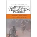 DOMESTICATING VIGILANTISM IN AFRICA