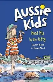 Aussie Kids: Meet Mia by the Jetty by Janeen Brian PB Signed Brand NEW Gift