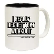 I Really Regret That Workout Snoe Mug Cup