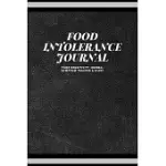 FOOD INTOLERANCE JOURNAL: A GUIDED FOOD SENSITIVITY JOURNAL SYMPTOM TRACKER & DIARY: DIARY TO LOG FOOD SENSITIVITY I PERFECT FOR MONITORING FOOD