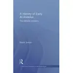A HISTORY OF EARLY AL-ANDALUS: THE AKHBAR MAJMU’A: A STUDY OF THE UNIQUE ARABIC MANUSCRIPT IN THE BIBLIOTHEQUE NATIONALE DE FRANCE, PARIS, WITH A TRA
