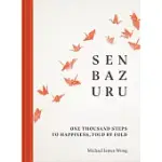 SENBAZURU: A THOUSAND STEPS TO HAPPINESSTHE MINDFUL PRACTICE OF FOLDING PAPER CRANES