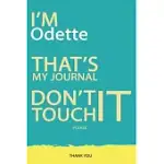 ODETTE: DON’’T TOUCH MY NOTEBOOK PLEASE UNIQUE CUSTOMIZED GIFT FOR ODETTE - JOURNAL FOR GIRLS / WOMEN WITH BEAUTIFUL COLORS BLU