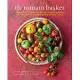 The Tomato Basket: A Celebration of the Pick of the Crop