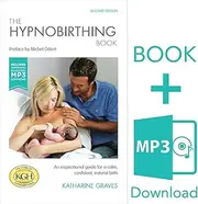 The Hypnobirthing Book and Complete Prenatal Preparation MP3