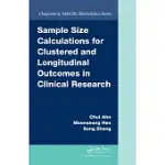 SAMPLE SIZE CALCULATIONS FOR CLUSTERED AND LONGITUDINAL OUTCOMES IN CLINICAL RESEARCH