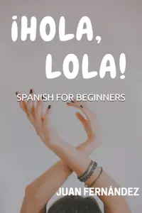 在飛比找誠品線上優惠-Spanish For Beginners: ¡Hola, 