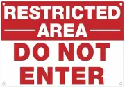 Restricted Area DO NOT Enter Sign (White, Aluminium 7x10-Rust Free)-REF24-1027