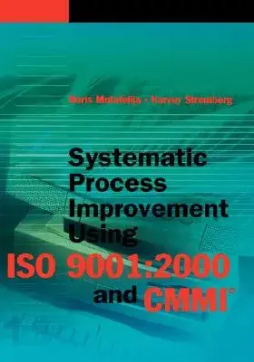 Systematic Process Improvement Using Iso 9001: 2000 And Cmmism