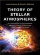 Theory of Stellar Atmospheres ─ An Introduction to Astrophysical Non-equilibrium Quantitative Spectroscopic Analysis