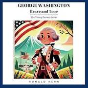 George Washington - Brave and True