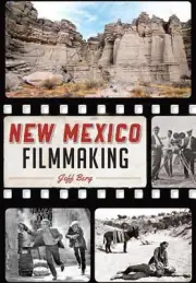 New Mexico Filmmaking by Jeff Berg (English) Paperback Book