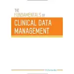 THE FUNDAMENTALS OF CLINICAL DATA MANAGEMENT