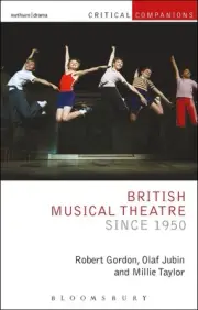 British Musical Theatre since 1950 by Robert Gordon (English) Paperback Book