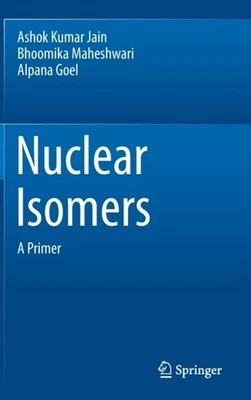 Jain - Nuclear Isomers A Primer - New hardback or cased book - 03 - P555z