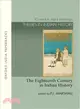 The Eighteenth Century in Indian History ─ Evolution or Revolution?