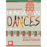 JOHANNES BRAHMS: HUNGARIAN DANCES TRANSCRIBED FOR SOLO GUITAR