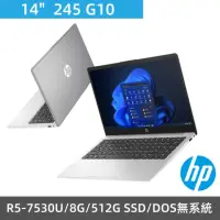 在飛比找momo購物網優惠-【HP 惠普】14吋R5商用筆電(245 G10/R5-75