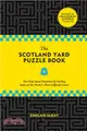 The Scotland Yard Puzzle Book: Test Your Inner Detective by Solving Some of the World's Most Difficult Cases