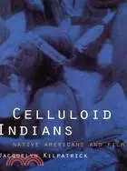 在飛比找三民網路書店優惠-Celluloid Indians ─ Native Ame