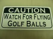 WATCH FOR FLYING GOLF BALLS Metal Sign for Course Driving Range