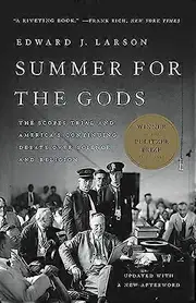 Summer for the Gods: The Scopes Trial and Americas Continuing Debate Over Science and Religion