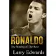 Ronaldo: The Making of the Best Soccer Player in the World. Easy to read for kids with stunning graphics. All you need to know a