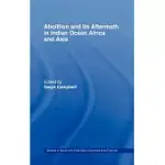 ABOLITION AND ITS AFTERMATH IN THE INDIAN OCEAN AFRICA AND ASIA