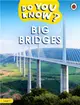 BBC Earth Do You Know...? Level 1: Big Bridges