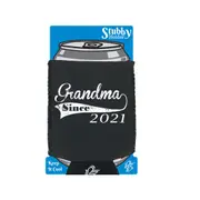 Grandma Since 2021 - Funny Novelty Stubby Holder With Base