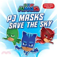 在飛比找三民網路書店優惠-PJ Masks Save the Sky