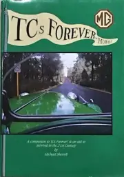 TCs Forever MORE by Mike Sherrell MG TB TC MGTB MGTC