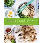 ASIAN LUNCH COOKBOOK: DISCOVER DELICIOUS ASIAN LUNCHES WITH EASY ASIAN RECIPES