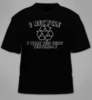 I Recycle I Wore This Shirt Yesterday T-Shirt. Funny College Humor Gift Awesome