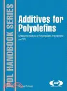 在飛比找三民網路書店優惠-Additives for Polyolefins: Get