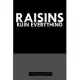 Raisins Ruin Everything Notebook: Lined Journal, 120 Pages, 6 x 9, Affordable Gift Journal Matte Finish