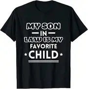 [X.Style] My Son in Law is My Favorite Child Funny Humor Mom ds1098 T-Shirt (M) Black