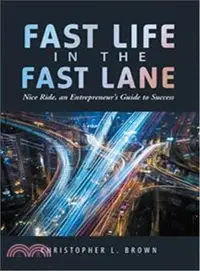 在飛比找三民網路書店優惠-Fast Life in the Fast Lane ― N