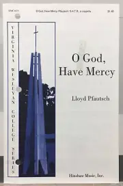O God Have Mercy Lloyd Pfautsch SATB A Cappella Choral Piano Sheet Music Hinshaw