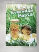 【書寶二手書T1／餐飲_DM6】Everyday Pasta 31道義大利麵食譜_艾立夏廚房