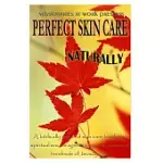 PERFECT SKIN CARE NATURALLY