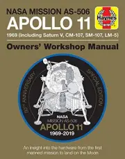 NASA MISSION AS-506 APOLLO 11 1969 (INCLUDING SATURN V, By Christopher Riley