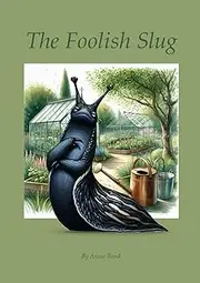 The Foolish Slug