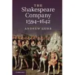 THE SHAKESPEARE COMPANY, 1594-1642