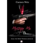 MYSTIFY ME (SWISS STORIES #2): A GRIPPING ADVENTURE THRILLER ROMANCE MADE IN SWITZERLAND