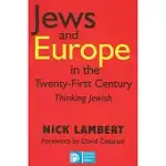 JEWS AND EUROPE IN THE TWENTY-FIRST CENTURY: THINKING JEWISH