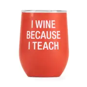 Say What - Thermal Wine Tumbler: I Teach (Red) - Stainless Steel - Drinkware